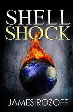 Shell Shock de James Rozoff
