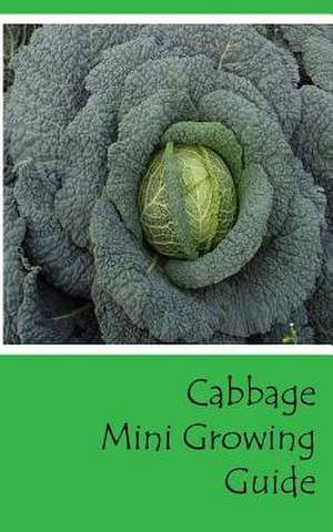 Cabbage Mini Growing Guide de Lazaros' Blank Books