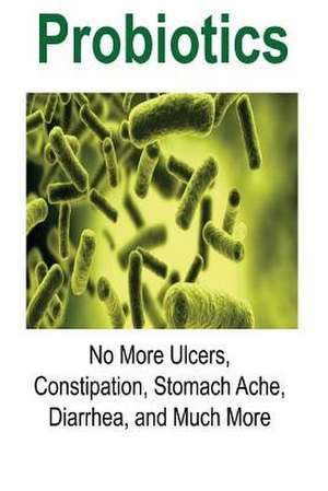 Probiotics de Jennifer Bauer