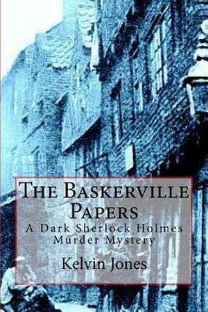 The Baskerville Papers de Kelvin I. Jones