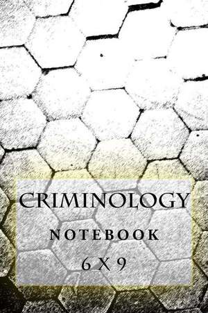 Criminology Notebook de Richard B. Foster