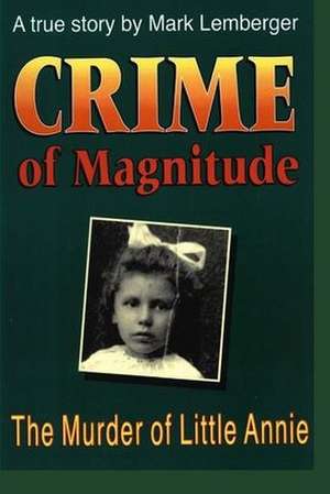 Crime of Magnitude de Mark Lemberger