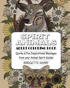 Spirit Animals Adult Coloring Book de Bridgette Sharp