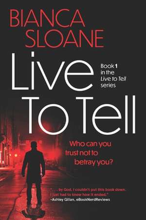 Live to Tell de Bianca Sloane