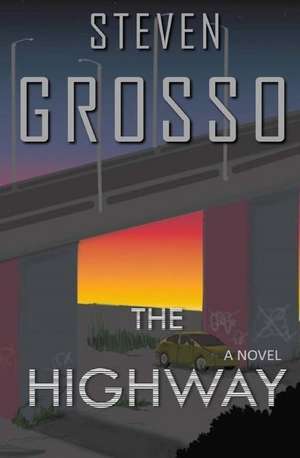 The Highway de Grosso, Steven