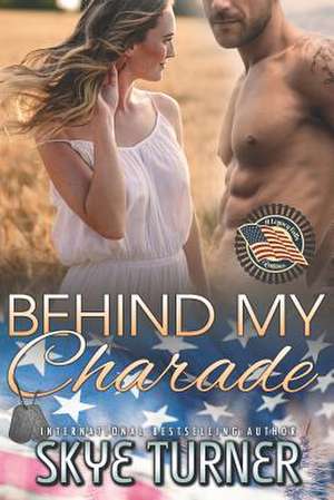 Behind My Charade de Skye Turner