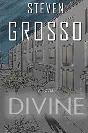 Divine de Grosso, Steven