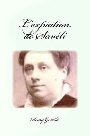 L'Expiation de Saveli de Henry Greville