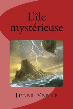 L'Ile Mysterieuse de Jules Verne