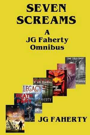 Seven Screams de Jg Faherty