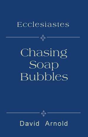 Chasing Soap Bubbles de David R. Arnold