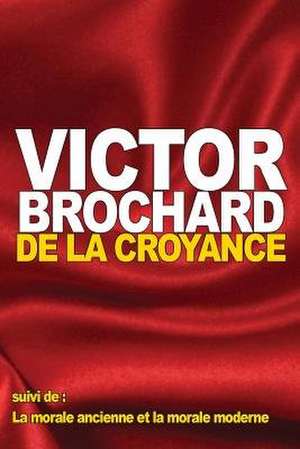 de La Croyance de Victor Brochard