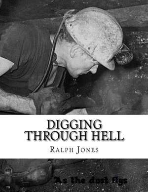 Digging Through Hell de Ralph Jones