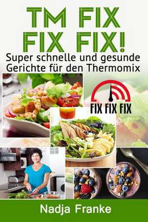 TM Fix Fix Fix! de Nadja Franke