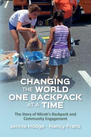 Changing the World One Backpack at a Time de Hodge, Jennie