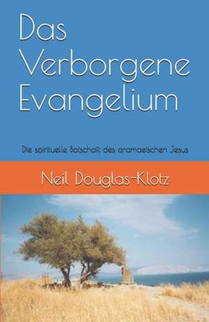 Das Verborgene Evangelium de Dr Neil Douglas-Klotz