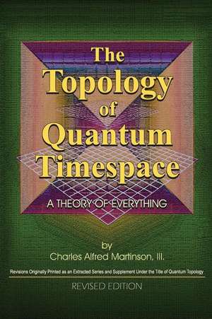 The Topology of Quantum Timespace de Charles a. Martinson III