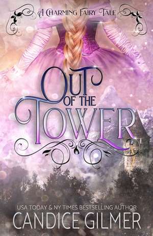 Out of the Tower de Candice Gilmer