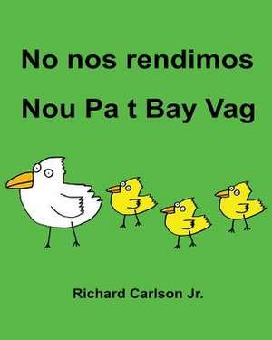 No Nos Rendimos Nou Pa T Bay Vag de Richard Carlson Jr