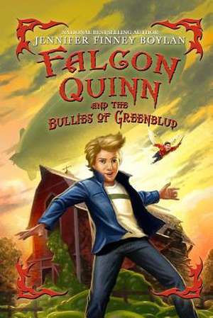 Falcon Quinn and the Bullies of Greenblud de Jennifer Finney Boylan