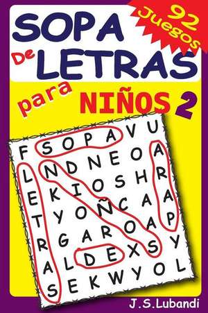 Sopa de Letras Para Ninos 2 de J. S. Lubandi