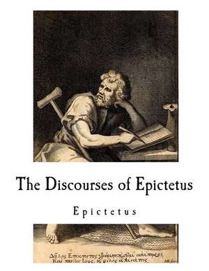 The Discourses of Epictetus de Epictetus