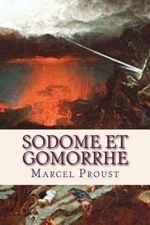 Sodome Et Gomorrhe de Proust Marcel