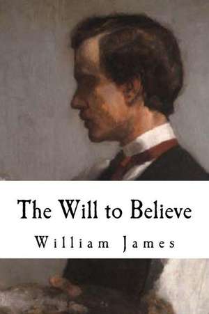 The Will to Believe de William James