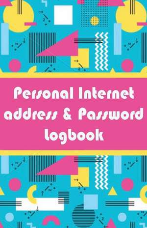 Personal Internet Address & Password Logbook de Pearl Publication