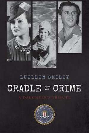 Cradle of Crime de Smiley, Luellen