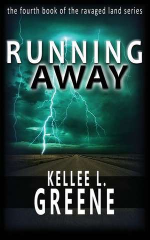 Running Away - A Post-Apocalyptic Novel de Kellee L. Greene