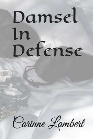 Damsel in Defense de Corinne Lambert