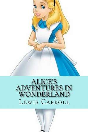 Alice's Adventures in Wonderland de Lewis Carroll