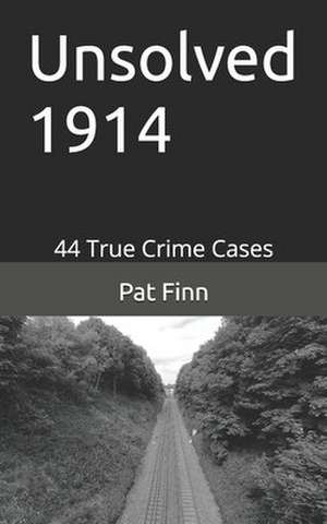 Unsolved 1914 de MR Pat Finn