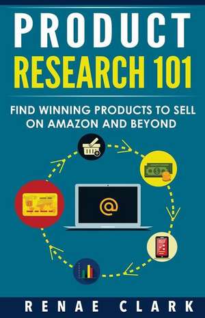 Product Research 101 de Renae Clark