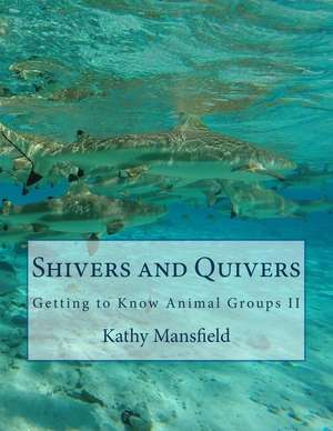 Shivers and Quivers de Kathy Mansfield