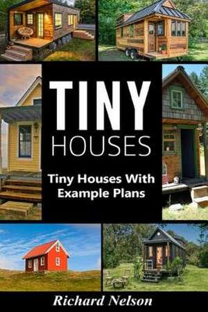 Tiny Houses de Richard Nelson