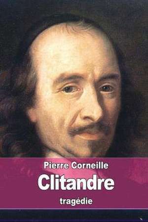 Clitandre de Pierre Corneille