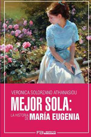 Mejor Sola de Veronica Solorzano Athanasiou