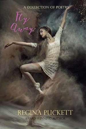 Fly Away de Regina Puckett