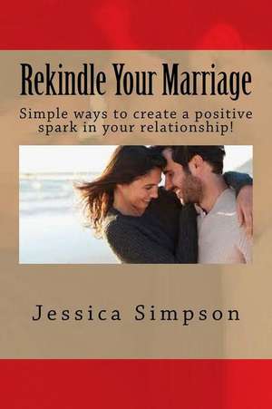 Rekindle Your Marriage de Jessica Simpson