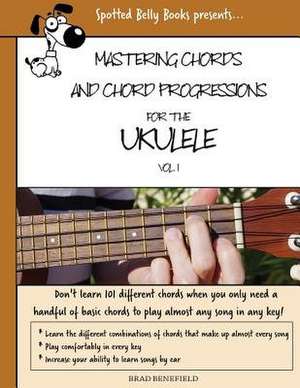 Mastering Chords for the Ukulele de Brad Benefield