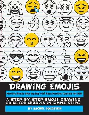 Drawing Emojis Step by Step with Easy Drawing Tutorials for Kids de Rachel a. Goldstein