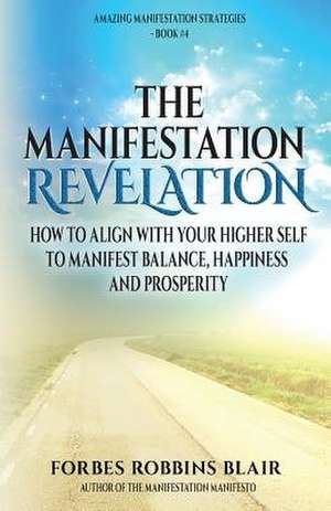 The Manifestation Revelation de Forbes Robbins Blair