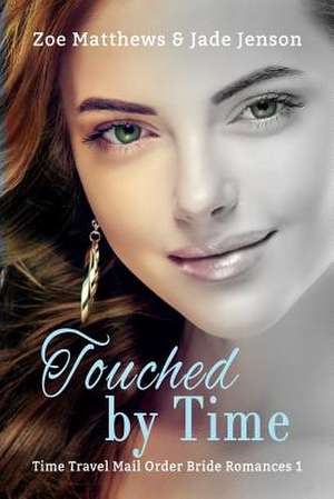 Touched by Time de Matthews, Zoe