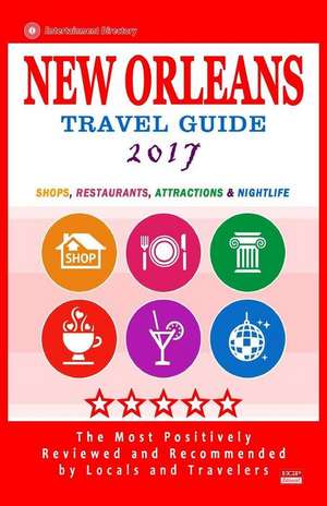 New Orleans Travel Guide 2017 de Charlie W. Cornell