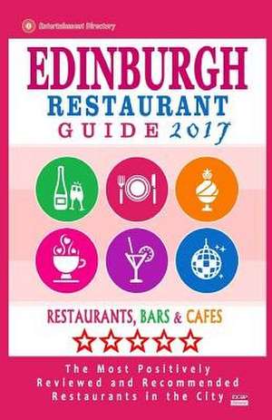 Edinburgh Restaurant Guide 2017 de David B. Connolly