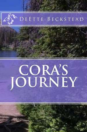 Cora's Journey de Deette Beckstead