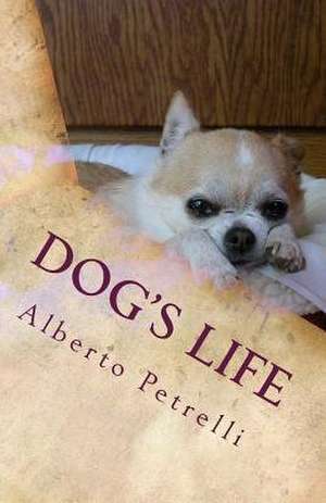 Dog's Life de Alberto Petrelli