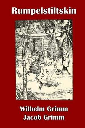 Rumpelstiltskin de Wilhelm Grimm